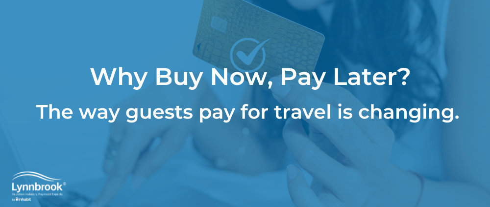 Why Buy Now, Pay Later Is Becoming a Revenue Driver for Vacation Rentals